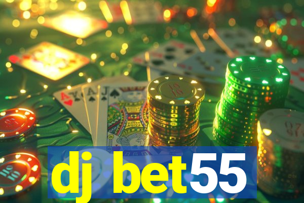 dj bet55